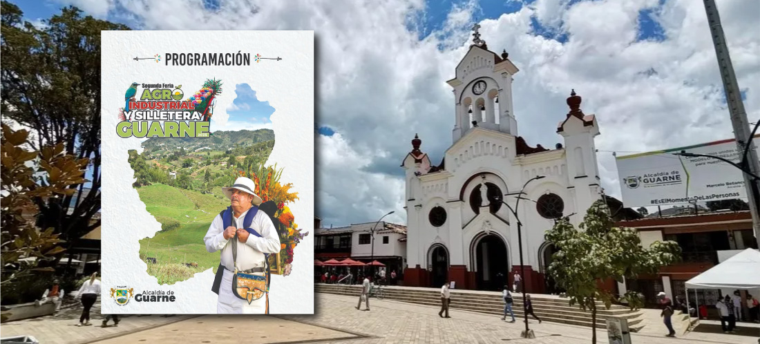 Guarne celebrará segunda Feria Agroindustrial, Cultural y Silletera con variada programación