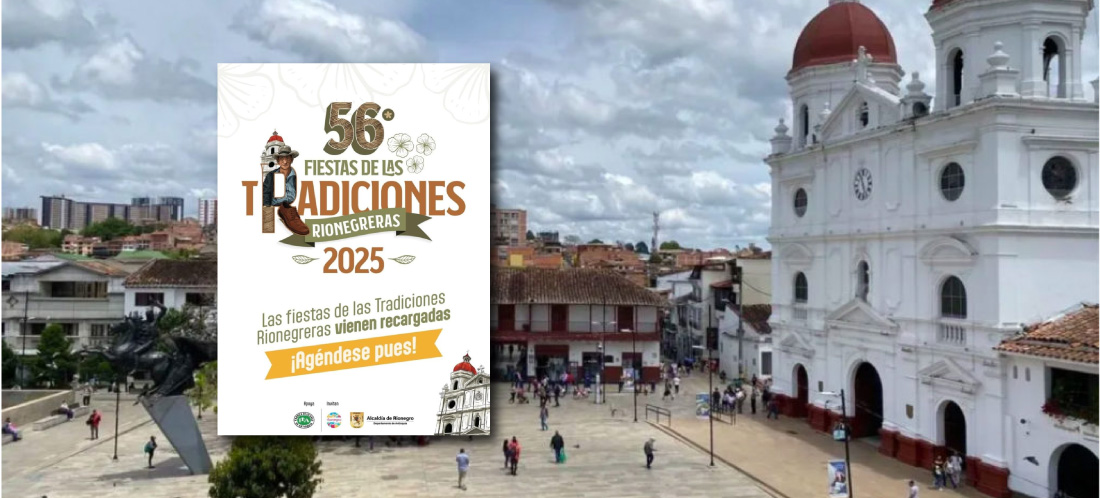 Cultura, música y tradición: Rionegro vibrará con las 56.° Fiestas de las Tradiciones Rionegreras 2025
